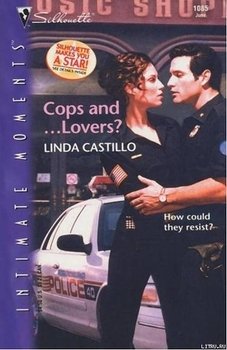 Cops and Lovers?