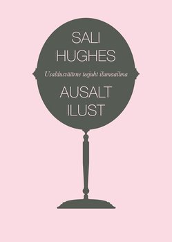Ausalt ilust. Usaldusväärne teejuht ilumaailma