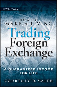How to Make a Living Trading Foreign Exchange. A Guaranteed Income for Life