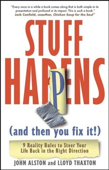 Stuff Happens . 9 Reality Rules to Steer Your Life Back in the Right Direction
