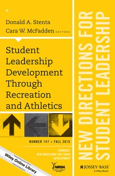 Student Leadership Development Through Recreation and Athletics. New Directions for Student Leadership, Number 147