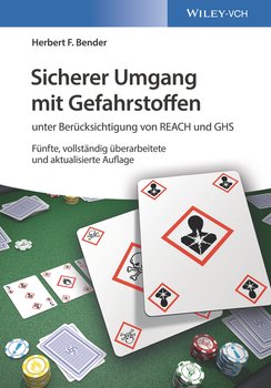 Sicherer Umgang mit Gefahrstoffen. unter Berücksichtigung von REACH und GHS