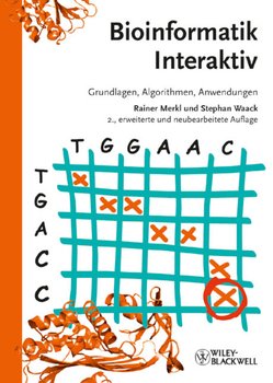 Bioinformatik Interaktiv. Grundlagen, Algorithmen, Anwendungen