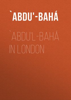 `Abdu'l-Bahá in London