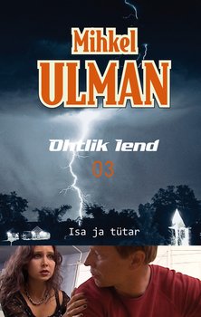 Ohtlik lend. Isa ja tütar