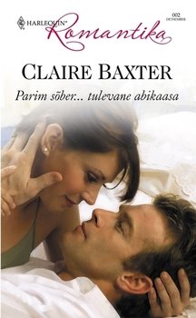 Parim sõber…tulevane abikaasa