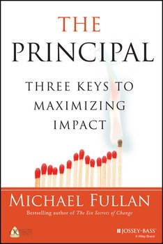 The Principal. Three Keys to Maximizing Impact