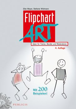 FlipchartArt. Ideen für Trainer, Berater und Moderatoren