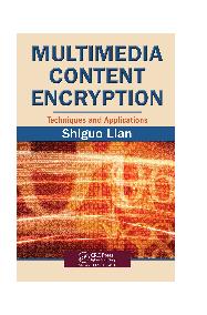 Multimedia Content Encryption: Techniques and Applications