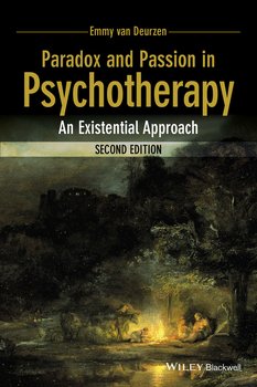 Paradox and Passion in Psychotherapy. An Existential Approach