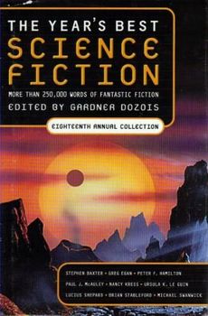 The Years Best Science Fiction, Vol. 18