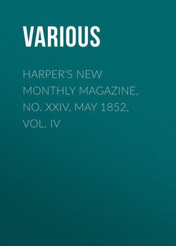 Harper's New Monthly Magazine, No. XXIV, May 1852, Vol. IV