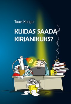 Kuidas saada kirjanikuks?