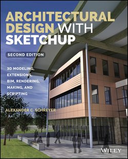 "Architectural Design with SketchUp. 3D Modeling, Extensions, BIM