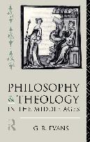 Philosophy and Theology in the Middle Ages