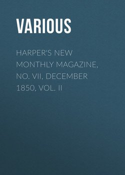 Harper's New Monthly Magazine, No. VII, December 1850, Vol. II