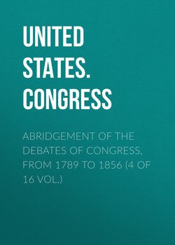 Abridgement of the Debates of Congress, from 1789 to 1856