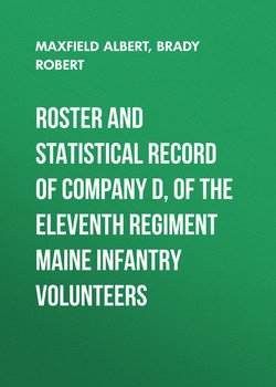 Roster and Statistical Record of Company D, of the Eleventh Regiment Maine Infantry Volunteers