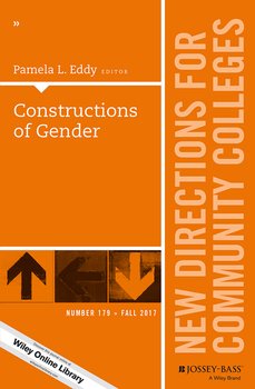 Constructions of Gender. New Directions for Community Colleges, Number 179