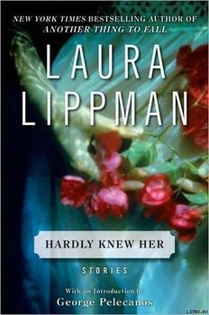Hardly Knew Her