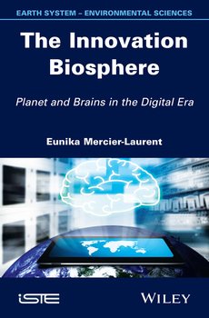The Innovation Biosphere. Planet and Brains in the Digital Era