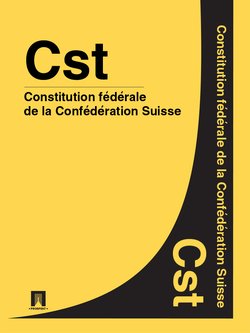 Constitution fédérale de la Confédération Suisse – Cst.