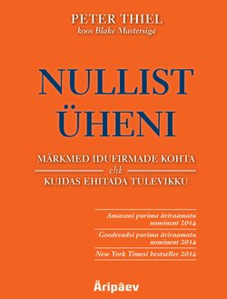 Nullist üheni. Märkmed idufirmade kohta ehk kuidas ehitada tulevikku