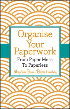 Organise Your Paperwork. From Paper Mess To Paperless