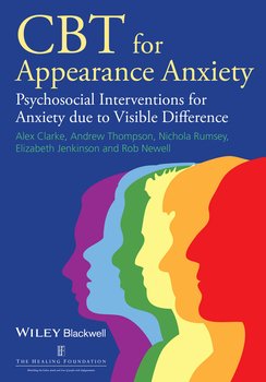 CBT for Appearance Anxiety. Psychosocial Interventions for Anxiety due to Visible Difference