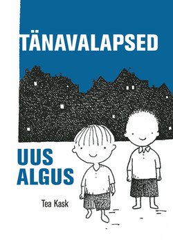 Tänavalapsed. Uus algus