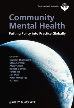 Community Mental Health. Putting Policy Into Practice Globally