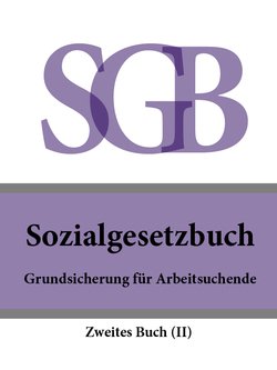 Sozialgesetzbuch Zweites Buch – Grundsicherung für Arbeitsuchende