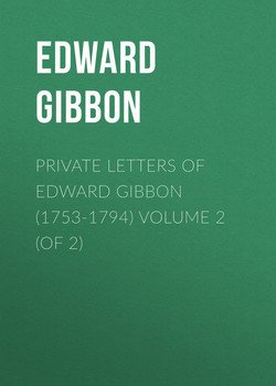 Private Letters of Edward Gibbon Volume 2 