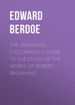 The Browning Cyclopædia: A Guide to the Study of the Works of Robert Browning