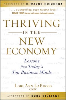 Thriving in the New Economy. Lessons from Today's Top Business Minds