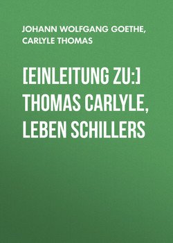 [Einleitung zu:] Thomas Carlyle, Leben Schillers