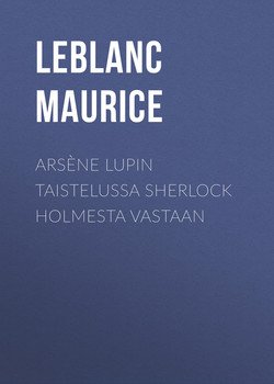 Arsène Lupin taistelussa Sherlock Holmesta vastaan