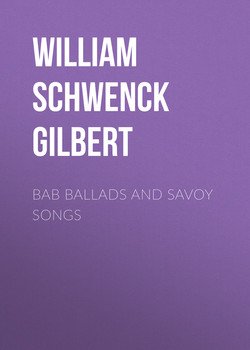 Bab Ballads and Savoy Songs