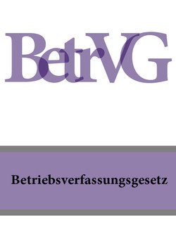 Betriebsverfassungsgesetz – BetrVG