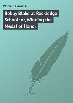 Bobby Blake at Rockledge School: or, Winning the Medal of Honor