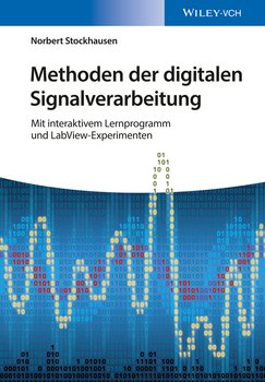 Methoden der digitalen Signalverarbeitung. Mit interaktivem Lernprogramm und LabView-Experimenten