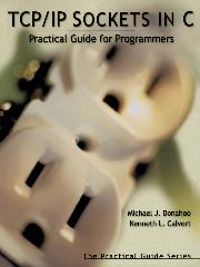 TCP|IP Sockets in C: Practical Guide for Programmers
