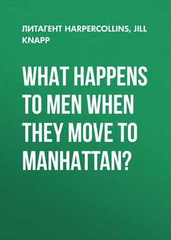 What Happens to Men When They Move to Manhattan?