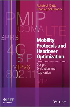 Mobility Protocols and Handover Optimization. Design, Evaluation and Application
