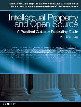 Intellectual Property and Open Source: A Practical Guide to Protecting Code