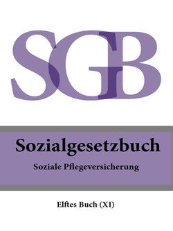 Sozialgesetzbuch Elftes Buch – Soziale Pflegeversicherung