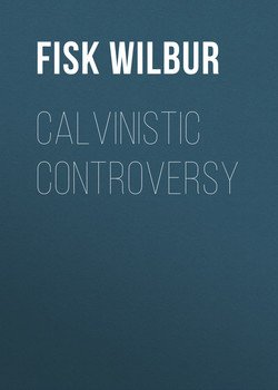Calvinistic Controversy