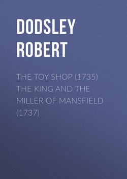 The Toy Shop The King and the Miller of Mansfield
