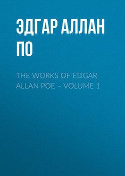 The Works of Edgar Allan Poe – Volume 1