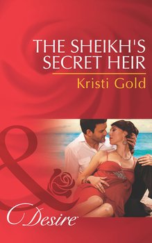The Sheikh's Secret Heir